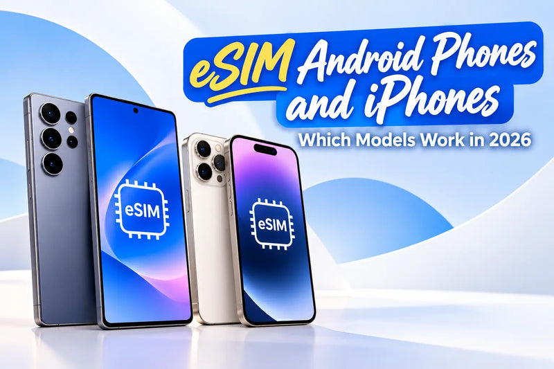支持 eSIM 的安卓手机和 iPhone:2026 年哪些机型能用